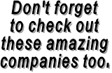 Don't forget to check out these amazing companies too.